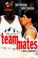 Teammates: Karl Malone and John Stockton - Schnakenberg, Robert E, and Schnakenberg