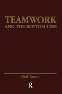 Teamwork and the Bottom Line: Groups Make A Difference