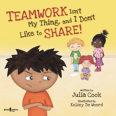 Teamwork Isn't My Thing, and I Don't Like to Share: Volume 4 - Cook, Julia