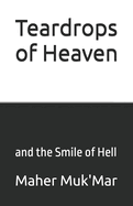 Teardrops of Heaven: and the Smile of Hell