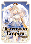 Tearmoon Empire: Volume 11 (Light Novel)