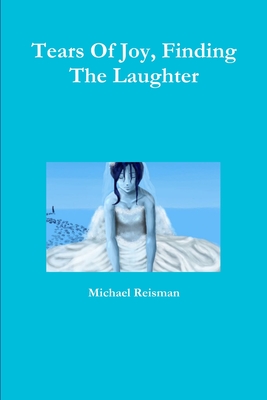 Tears Of Joy, Finding The Laughter - reisman, michael