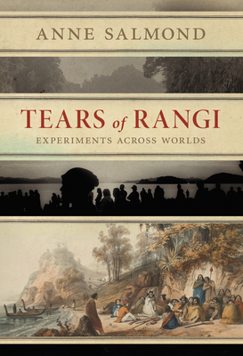 Tears of Rangi: Experiments Across Worlds - Salmond, Anne