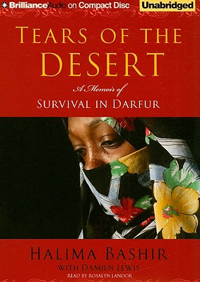 Tears of the Desert: A Memoir of Survival in Darfur - Bashir, Halima, and Lewis, Damien, and Landor, Rosalyn (Read by)