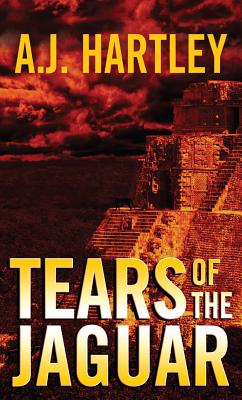 Tears of the Jaguar - Hartley, A J