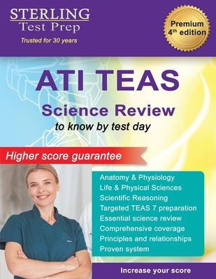 TEAS Science Review: ATI TEAS Complete Content Review & Self-Teaching Guide for the Test of Essential Academic Skills - Test Prep, Sterling