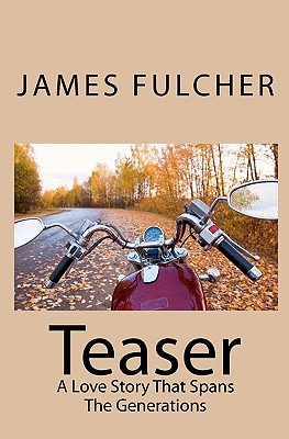 Teaser: A Love Story That Spans The Generations - Fulcher, James