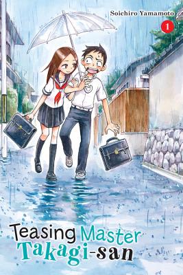 Teasing Master Takagi-San, Vol. 1: Volume 1 - Yamamoto, Soichiro, and Engel, Taylor (Translated by)