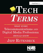 Tech Terms: What Every Telecommunications and Digital Media Professional Should Know