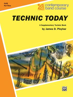Technic Today, Part 3: C Flute - Ployhar, James D