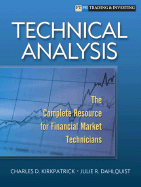 Technical Analysis: The Complete Resource for Financial Market Technicians