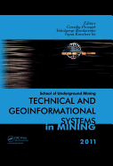 Technical and Geoinformational Systems in Mining: School of Underground Mining 2011