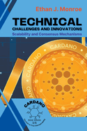 Technical Challenges and Innovations: Scalability and Consensus Mechanisms