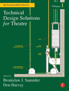 Technical Design Solutions for Theatre: The Technical Brief Collection, Volume 1
