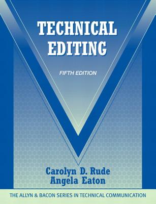 Technical Editing with NEW MyLab Tech Comm without Pearson eText -- Access Card Package - Rude, Carolyn D., and Eaton, Angela