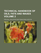 Technical Handbook of Oils, Fats and Waxes Volume 2