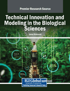 Technical Innovation and Modeling in the Biological Sciences