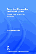 Technical Knowledge and Development: Observing Aid Projects and Processes