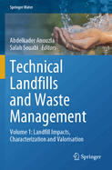 Technical Landfills and Waste Management: Volume 1: Landfill Impacts, Characterization and Valorisation