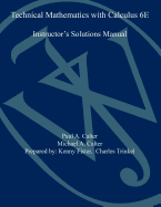 Technical Mathematics with Calculus Sixth Edition Ism - Calter, Paul A, and Calter, Michael A