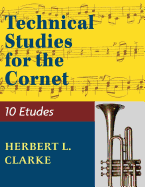Technical Studies for the Cornet: (english, German and French Edition)