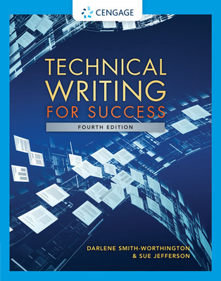 Technical Writing for Success, 4th - Smith-Worthington, Darlene, and Jefferson, Sue