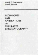 Techniques and Applications of Thin Layer Chromatography