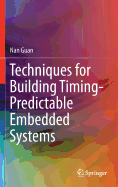 Techniques for Building Timing-Predictable Embedded Systems