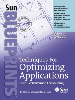 Techniques for Optimizing Applications: High Performance Computing - Garg, Rajat, and Sharapov, Ilya, and Sharapov, Illya