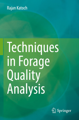 Techniques in Forage Quality Analysis - Katoch, Rajan