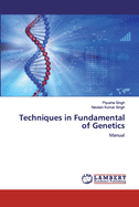 Techniques in Fundamental of Genetics