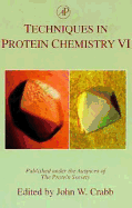 Techniques in Protein Chemistry VI