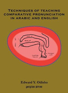 Techniques of Teaching Comparative Pronunciation in Arabic and English