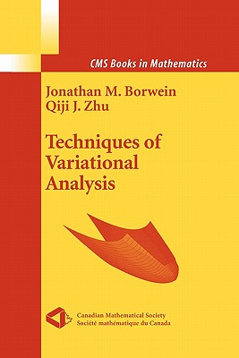 Techniques of Variational Analysis - Borwein, Jonathan, and Zhu, Qiji