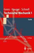 Technische Mechanik 1: Statik - Gross, Dietmar, and Hauger, Werner, and Schnell, W