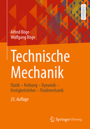 Technische Mechanik: Statik - Reibung - Dynamik - Festigkeitslehre - Fluidmechanik