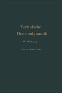 Technische Thermodynamik: Erster Band Die Fur Maschinenbau Wichtigsten Lehren Nebst Technischen Anwendungen