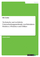 Technische und rechtliche Unterscheidungsmerkmale von Fahrrdern, Pedelecs, S-Pedelecs und E-Bikes