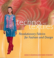 Techno Textiles: Revolutionary Fabrics for Fashion & Design