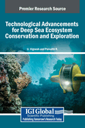 Technological Advancements for Deep Sea Ecosystem Conservation and Exploration