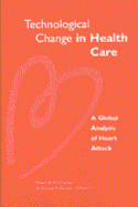 Technological Change in Health Care: A Global Analysis of Heart Attack