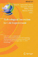 Technological Innovation for Life Improvement: 11th Ifip Wg 5.5/Socolnet Advanced Doctoral Conference on Computing, Electrical and Industrial Systems, Doceis 2020, Costa de Caparica, Portugal, July 1-3, 2020, Proceedings