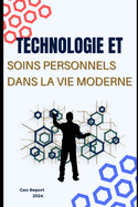 Technologie et soins personnels dans la vie moderne