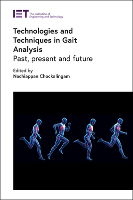 Technologies and Techniques in Gait Analysis: Past, present and future - Chockalingam, Nachiappan (Editor)
