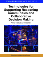 Technologies for Supporting Reasoning Communities and Collaborative Decision Making: Cooperative Approaches