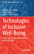Technologies of Inclusive Well-Being: Serious Games, Alternative Realities, and Play Therapy