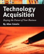 Technology Acquisition: Buying the Future of Your Business