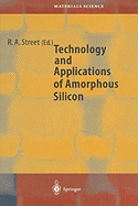 Technology and Applications of Amorphous Silicon