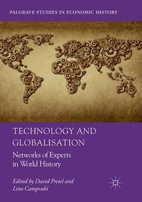 Technology and Globalisation: Networks of Experts in World History - Pretel, David (Editor), and Camprub, Lino (Editor)