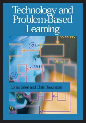 Technology and Problem-Based Learning - Uden, Lorna, and Beaumont, Chris